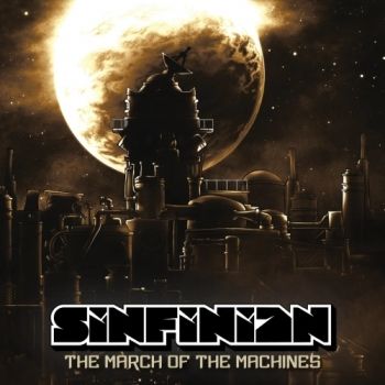 Sinfinian - The March Of The Machines (2018)