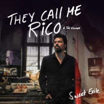 They Call Me Rico - Sweet Exile (2018)