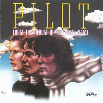 Pilot - From The Album Of The Same Name (1974)