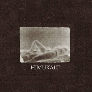 Himukalt - Between My Teeth (2018)