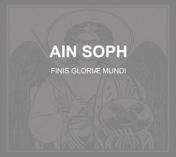 Ain Soph - Finis Gloriae Mundi (2018)