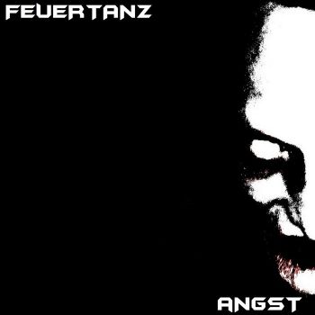 Feuertanz - Angst (EP) (2018)