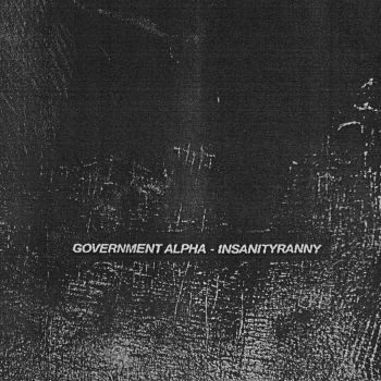 Government Alpha - Insanityranny (2018)