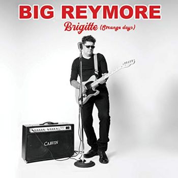 Big Reymore - Brigitte (House Of Blues) (2018)