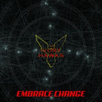 The Ivory Hawks - Embrace Change (2018)