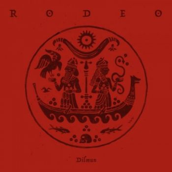Rodeo - Dilmun (2018)