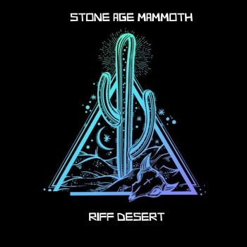 Stone Age Mammoth - Riff Desert (2018)