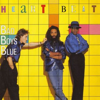 Bad Boys Blue - Heart Beat (1986)