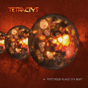 Tetractys - A Mysterious Place On Sight (2018)