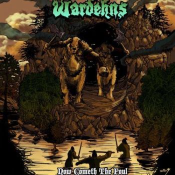 Wardehns - Now Cometh the Foul (2018)