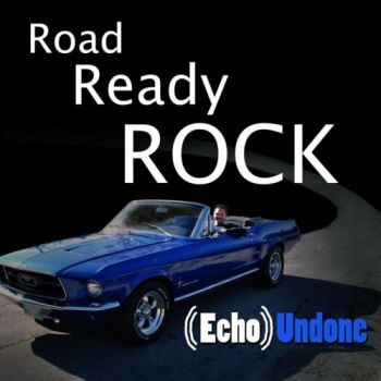 Echo Undone - Road Ready Rock (2019)