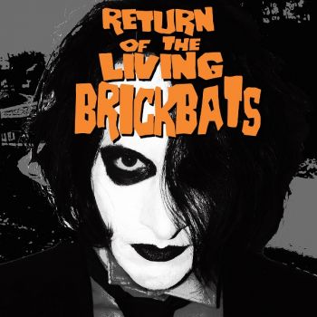 The Brickbats - Return of the Living Brickbats (2016)