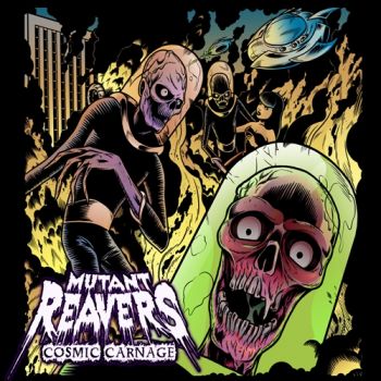 Mutant Reavers - Cosmic Carnage [EP] (2016)