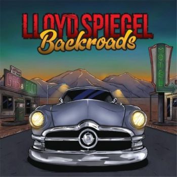 Lloyd Spiegel - Backroads (2018)