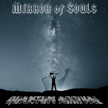 Mirror Of Souls - Quantum Arrival (2019)