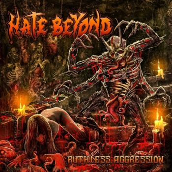 Hate Beyond - Ruthless Aggression (2018)