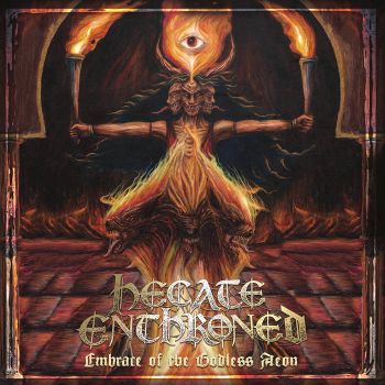 Hecate Enthroned - Embrace Of The Godless Aeon (2019)