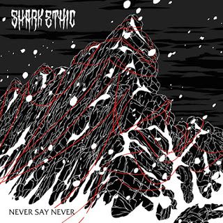 Shark Ethic - Never Say Never (2018)