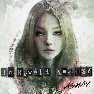 Ashay - In Revolt Against [EP] (2015)