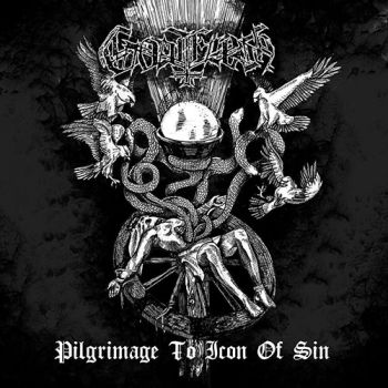 Goatflesh - Pilgrimage To Icon Of Sin (2019)