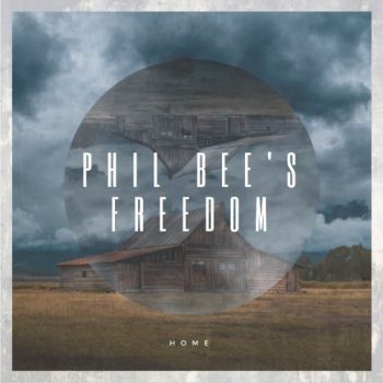 Phil Bee's Freedom - Home (2019)