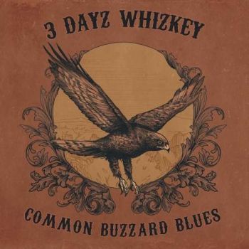 3 Dayz Whizkey - Common Buzzard Blues (2019)