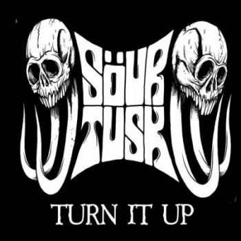 Sour Tusk - Turn It Up (2019) 