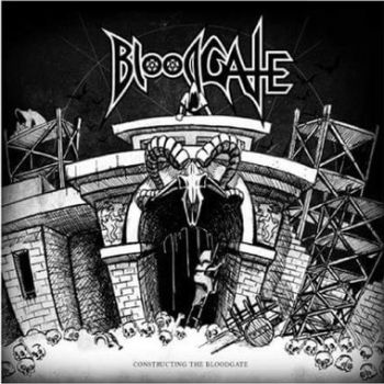 BloodGate - Constructing The Bloodgate [EP] (2016)