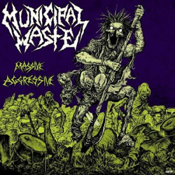 Municipal Waste - Massive Aggressive (2009)