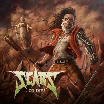 Scars - ...Or Die! (2019)