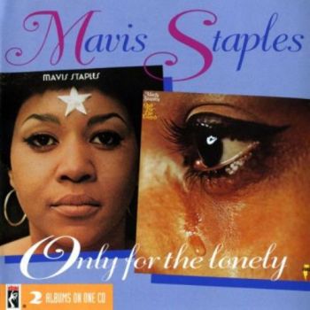 Mavis Staples - Only For The Lonely (1993)