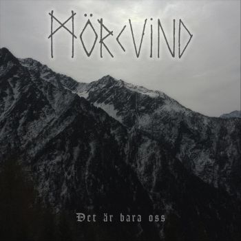 Morkvind - Det Ar Bara Oss (2019)