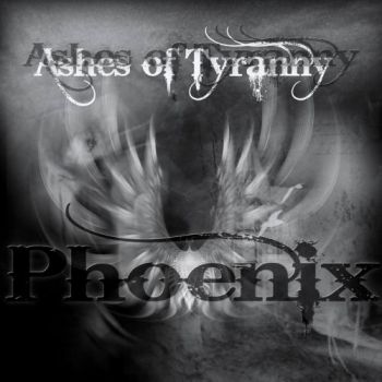 Ashes of Tyranny - Phoenix (2019)