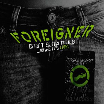 Foreigner - Can't Slow Down...When It's Live! (2010)