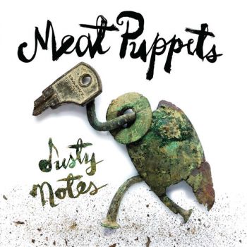 Meat Puppets - Dusty Notes (2019)