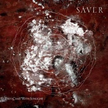 Saver - They Came with Sunlight (2019)
