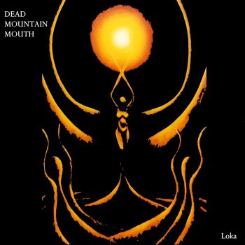 Dead Mountain Mouth - Loka (2011)