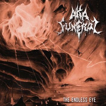 Aka Funeral - The Endless Eye (2019)