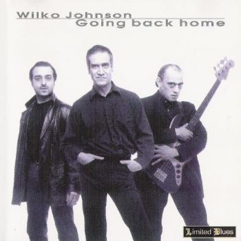 Wilko Johnson - Going Back Home (2000)