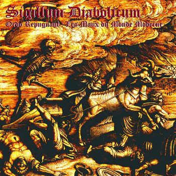 Sigillum Diabolicum - Ordo Repugnant: Les Maux Du Monde Moderne (2019)