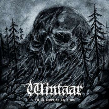 Wintaar - I'll Be Buried in the North (2019)