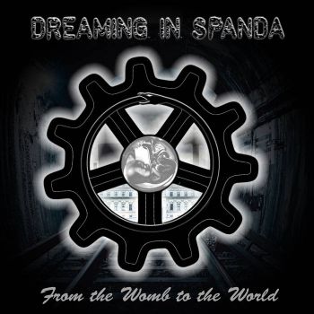 Dreaming In Spanda - From The Womb To The World (2019)