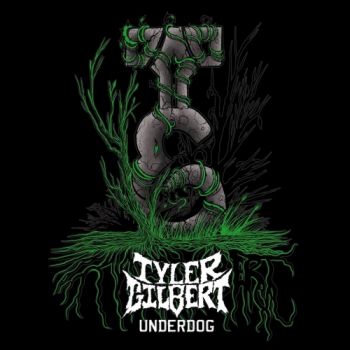 Tyler Gilbert - Underdog (2019)