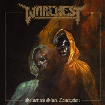 Warchest - Sentenced Since Conception (2019)