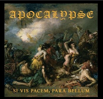 Apocalypse - Si Vis Pacem, Para Bellum (2018)