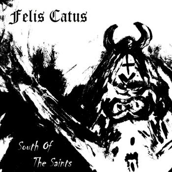 Felis Catus - South Of Saints (2019)