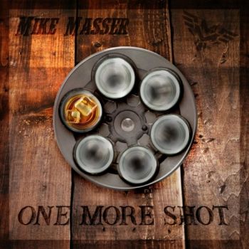 Mike Masser - One More Shot (2019)