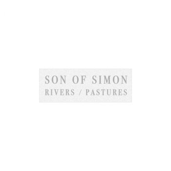 Son Of Simon - Rivers / Pastures (2016)