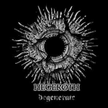 Hegeroth - Degenerate (2019)