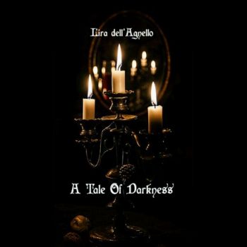 L'ira Dell'Agnello - A Tale Of Darkness (2019)